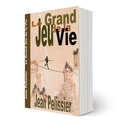 Livre le Grand Jeu de la Vie, écrit par Jean Pélissier.